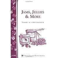 Jams, Jellies & More: Storey Country Wisdom Bulletin A-282 Jams, Jellies & More: Storey Country Wisdom Bulletin A-282 Paperback Kindle