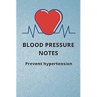 Blood pressure notes: Prevent hypertension