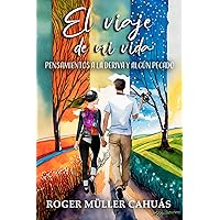 El viaje de mi vida: Pensamientos a la deriva y algún pecado (Spanish Edition)