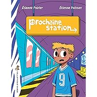 Prochaine station (French Edition) Prochaine station (French Edition) Kindle