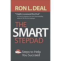 The Smart Stepdad: Steps to Help You Succeed (Smart Stepfamily)