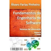Fundamentos da Engenharia de Software: Sistemas de Informação (Portuguese Edition) Fundamentos da Engenharia de Software: Sistemas de Informação (Portuguese Edition) Kindle