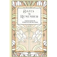 Dates to Remember: A perennial calendar with birthday trivia for each day of the year. (Important Dates and Birthday Books) Dates to Remember: A perennial calendar with birthday trivia for each day of the year. (Important Dates and Birthday Books) Hardcover Paperback