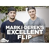 Mark & Derek's Excellent Flip Season 1