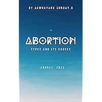 Abortion : Types and Causes of Abortion