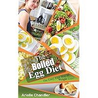 The Boiled Egg Diet: The Easy, Fast Way to Weight Loss!: Lose Up to 25 Pounds in 2 Short Weeks! (Healthy Living and More) The Boiled Egg Diet: The Easy, Fast Way to Weight Loss!: Lose Up to 25 Pounds in 2 Short Weeks! (Healthy Living and More) Paperback Kindle Audible Audiobook