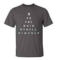 Funny Epstein Didn't Kill Himself Eye Chart Hidden Message Short Sleeve T-Shirt-Charcoal-XXL