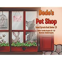 Dede's Pet Shop (Sound Sprouts Book) Dede's Pet Shop (Sound Sprouts Book) Paperback Kindle Hardcover