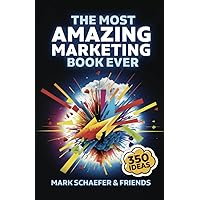 The Most Amazing Marketing Book Ever: More than 350 inspiring ideas! The Most Amazing Marketing Book Ever: More than 350 inspiring ideas! Paperback Audible Audiobook Kindle