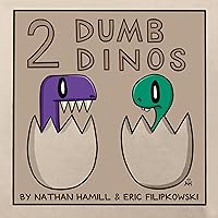 2 Dumb Dinos 2 Dumb Dinos Kindle Hardcover