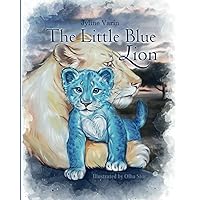 The Little Blue Lion The Little Blue Lion Paperback Kindle