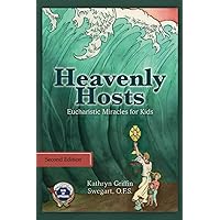 Heavenly Hosts: Eucharistic Miracles for Kids (Catholic Stories for Kids)