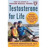 Testosterone for Life: Recharge Your Vitality, Sex Drive, Muscle Mass, and Overall Health Testosterone for Life: Recharge Your Vitality, Sex Drive, Muscle Mass, and Overall Health Paperback Audible Audiobook Kindle Audio CD