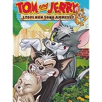 Tom & Jerry - I Topi Non Sono Ammessi Tom & Jerry - I Topi Non Sono Ammessi DVD