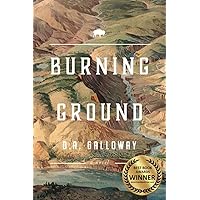Burning Ground: Adventure, tragedy, and romance in the early days of Yellowstone (Frontier Traveler series Book 1)
