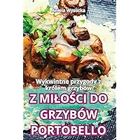 Z MiloŚci Do Grzybów Portobello (Polish Edition)