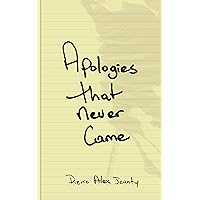Apologies That Never Came Apologies That Never Came Paperback Kindle