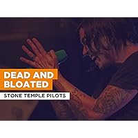 Dead And Bloated in the Style of Stone Temple Pilots