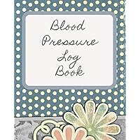 Blood Pressure Log Book for Women/BP Recording Book (104 pages): Health Monitor Tracking Blood Pressure, Weight, Heart Rate, Daily Activity, Notes ... drug), Monthly Trend of BP (Useful Charts) Blood Pressure Log Book for Women/BP Recording Book (104 pages): Health Monitor Tracking Blood Pressure, Weight, Heart Rate, Daily Activity, Notes ... drug), Monthly Trend of BP (Useful Charts) Paperback