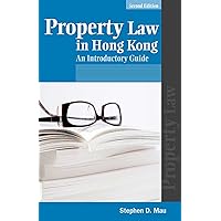 Property Law in Hong Kong: An Introductory Guide Property Law in Hong Kong: An Introductory Guide Paperback