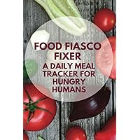 Fuel Your Fitness: Daily Meal Tracker for Men and Women | Year-Round Food and Nutrition Journal | Health and Wellness Planner for Daily Meals