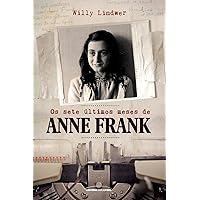 Os sete últimos meses de Anne Frank (Portuguese Edition) Os sete últimos meses de Anne Frank (Portuguese Edition) Paperback