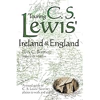 Touring C.S. Lewis' Ireland and England Touring C.S. Lewis' Ireland and England Paperback Kindle