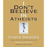 I Don't Believe in Atheists I Don't Believe in Atheists Paperback Kindle Audible Audiobook Hardcover Audio CD