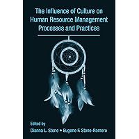 The Influence of Culture on Human Resource Management Processes and Practices (Applied Psychology Series) The Influence of Culture on Human Resource Management Processes and Practices (Applied Psychology Series) Kindle Hardcover Paperback