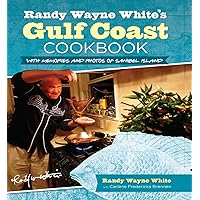 Randy Wayne White's Gulf Coast Cookbook: With Memories And Photos Of Sanibel Island Randy Wayne White's Gulf Coast Cookbook: With Memories And Photos Of Sanibel Island Paperback Kindle
