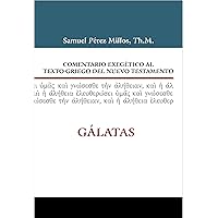 Comentario exegético al Griego del Nuevo Testamento Gálatas (Spanish Edition)