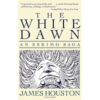The White Dawn: An Eskimo Saga The White Dawn: An Eskimo Saga Paperback Mass Market Paperback Hardcover