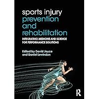 Sports Injury Prevention and Rehabilitation Sports Injury Prevention and Rehabilitation Paperback Kindle Hardcover