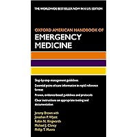 Oxford American Handbook of Emergency Medicine (Oxford American Handbooks of Medicine) Oxford American Handbook of Emergency Medicine (Oxford American Handbooks of Medicine) Kindle Flexibound