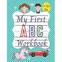 My First Learn to Write Workbook: Activity Book for Preschoolers and Kids Ages 3,4,5,6 Years Old, Fun Children's Activity Coloring Books for Toddlers ... Success,ABC Learning for Toddlers 3-6 Years