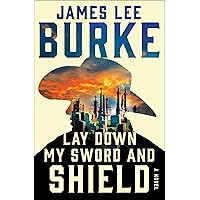 Lay Down My Sword and Shield (Hackberry Holland Book 1) Lay Down My Sword and Shield (Hackberry Holland Book 1) Kindle Audible Audiobook Paperback Hardcover Mass Market Paperback Audio CD