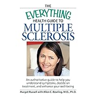 The Everything Health Guide to Multiple Sclerosis: An authoritative guide to help you understand symptoms, decide on treatment, and enhance your well-being The Everything Health Guide to Multiple Sclerosis: An authoritative guide to help you understand symptoms, decide on treatment, and enhance your well-being Paperback Kindle