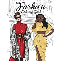 Fashion Coloring Book: 50 Stylish Outfits to Color for Adult Women and Teen Girls