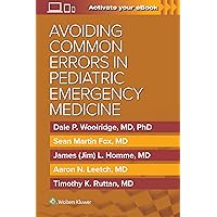 Avoiding Common Errors in Pediatric Emergency Medicine Avoiding Common Errors in Pediatric Emergency Medicine Paperback Kindle