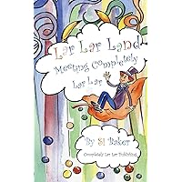 Lar Lar Land: Meeting Completely Lar Lar Lar Lar Land: Meeting Completely Lar Lar Kindle Paperback