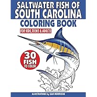 Saltwater Fish of South Carolina Coloring Book for Kids, Teens & Adults: Featuring 30 Fish for Your Fisherman to Identify & Color Saltwater Fish of South Carolina Coloring Book for Kids, Teens & Adults: Featuring 30 Fish for Your Fisherman to Identify & Color Paperback