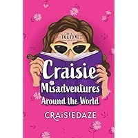 Craisie Misadventures Around the World Craisie Misadventures Around the World Kindle Paperback