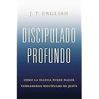 Discipulado profundo/ Deep discipleship (Spanish Edition) Discipulado profundo/ Deep discipleship (Spanish Edition) Paperback Kindle
