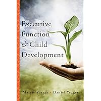 Executive Function & Child Development (Norton Professional Book) Executive Function & Child Development (Norton Professional Book) Kindle Hardcover