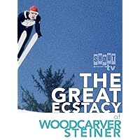 The Great Ecstasy Of Woodcarver Steiner