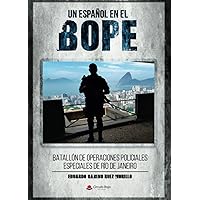 Un español en el Bope. Batallón de Operaciones Policiales Especiales de Río de Janeiro (Spanish Edition)