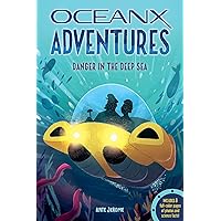 Danger in the Deep Sea (2) (OceanX Adventures) Danger in the Deep Sea (2) (OceanX Adventures) Paperback Kindle