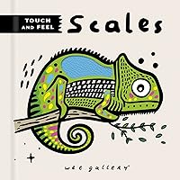 Wee Gallery Touch and Feel: Scales Wee Gallery Touch and Feel: Scales Board book