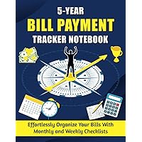 5-Year Bill Payment Tracker Notebook: Ultimate Organizer, Budget & Financial Planner With Monthly & Weekly Checklists - 8.5