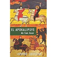 El Apokalipsys de San Juan (Spanish Edition)